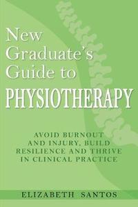 bokomslag New Graduate's Guide to Physiotherapy