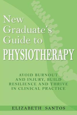 bokomslag New Graduate's Guide to Physiotherapy