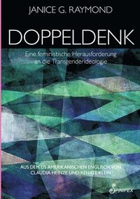 bokomslag Doppeldenk: Eine feministische Herausforderung an die Transgenderideologie