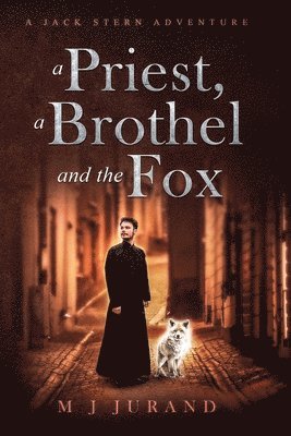 M J Jurand, M. J. Jurand - Priest, A Brothel and the Fox, Häftad
