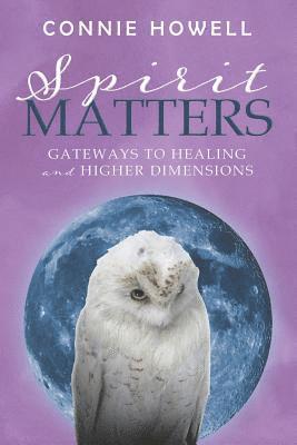 Connie Howell - Spirit Matters, Häftad