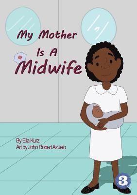 My Mother Is A Midwife 1