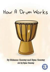 bokomslag How A Drum Works