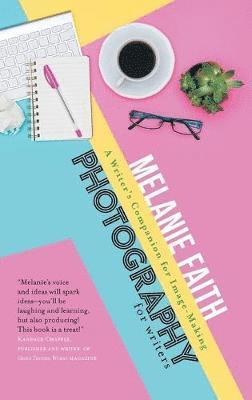 Melanie Faith - Photography for Writers, Häftad. Tillgänglighet: Lägg i varukorg