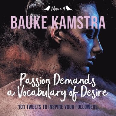 bokomslag Passion Demands a Vocabulary of Desire