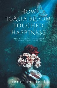 bokomslag How Icasia Bloom Touched Happiness