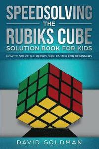 bokomslag Speedsolving the Rubik's Cube Solution Book for Kids