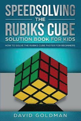 David Goldman - Speedsolving the Rubik's Cube Solution Book for Kids, Häftad
