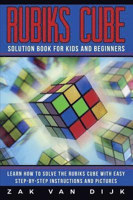 Zak Van Dijk - Rubiks Cube Solution Book for Kids and Beginners, Häftad
