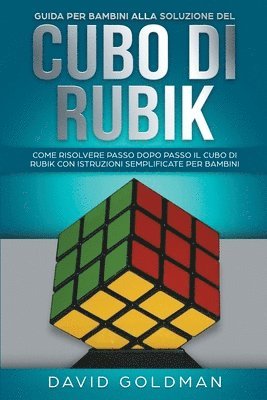 David Goldman - Guida per bambini alla soluzione del Cubo di Rubik, Häftad