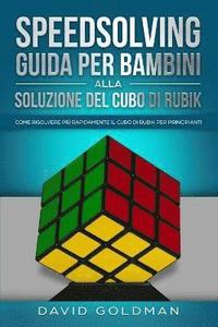 bokomslag Speedsolving - Guida per Bambini alla Soluzione del Cubo di Rubik