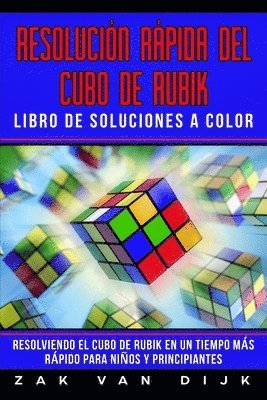 Zak Van Dijk - Resolución Rápida Del Cubo de Rubik - Libro de Soluciones a Color, Häftad