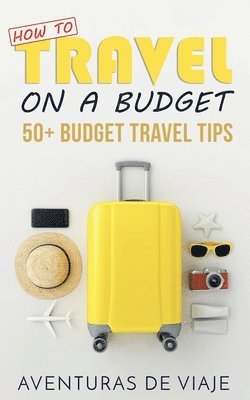 How to Travel on a Budget 1