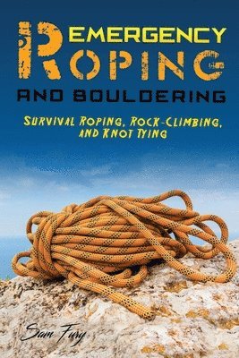 bokomslag Emergency Roping and Bouldering