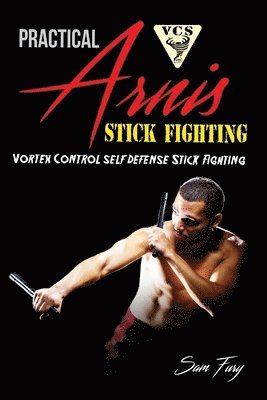 Practical Arnis Stick Fighting 1