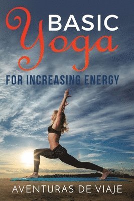 Basic Yoga for Increasing Energy 1