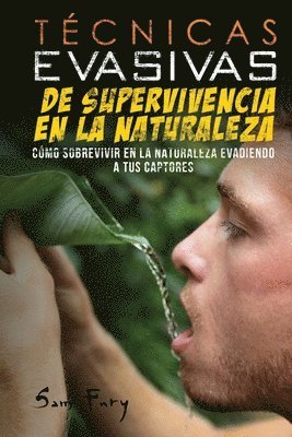 Tcnicas Evasivas de Supervivencia en la Naturaleza 1