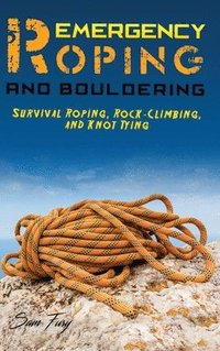 bokomslag Emergency Roping and Bouldering