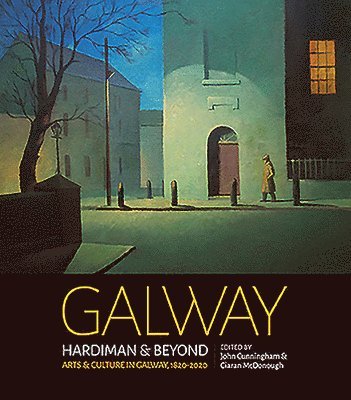 bokomslag Galway: Hardiman & Beyond