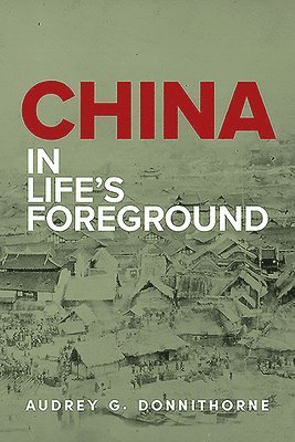bokomslag China in Lifes Foreground