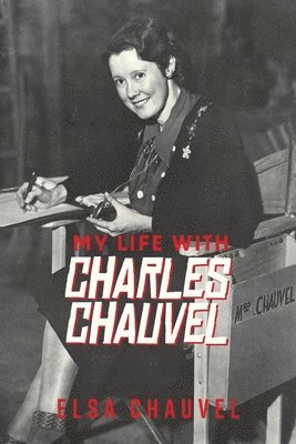 My Life with Charles Chauvel 1