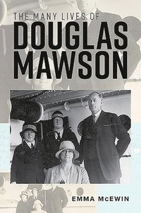 bokomslag The Many Lives of Douglas Mawson