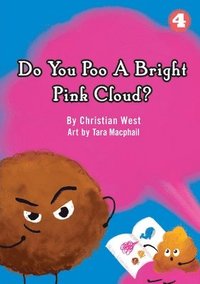bokomslag Do You Poo A Bright Pink Cloud?