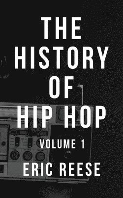 The History of Hip Hop 1