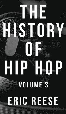 Eric Reese - History of Hip Hop, Inbunden