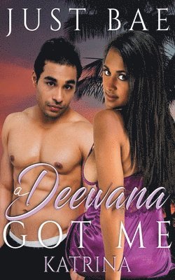 Just Bae - Deewana Got Me, Häftad