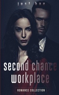bokomslag Second Chance Workplace Romance Collection