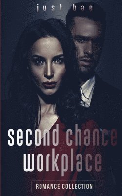 Second Chance Workplace Romance Collection 1