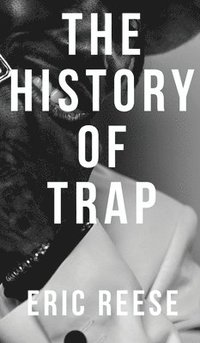 bokomslag The History of Trap