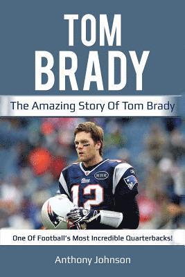 Anthony Johnson - Tom Brady, Häftad