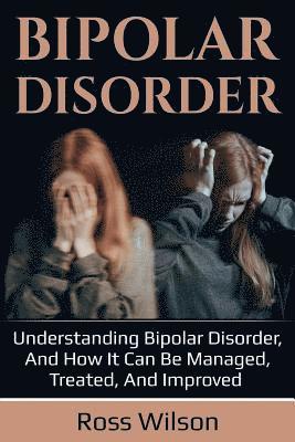 Ross Wilson - Bipolar Disorder, Häftad