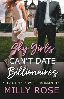 bokomslag Shy Girls Can't Date Billionaires 1