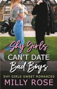 bokomslag Shy Girls Can't Date Bad Boys 4