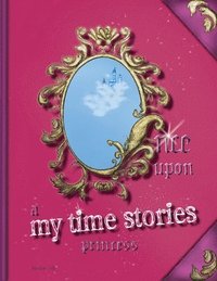 bokomslag Once upon a My Time Stories: Princess