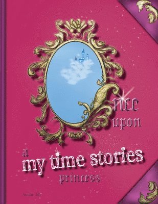 Once upon a My Time Stories: Princess 1