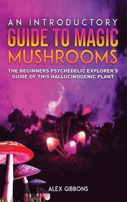 Introductory Guide to Magic Mushrooms