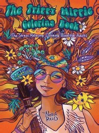 bokomslag The Trippy Hippie Coloring Book - The Stress Relieving Coloring Book For Adults