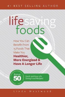 Linda Westwood - Life Saving Foods, Häftad