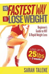 bokomslag The Fastest Way to Lose Weight