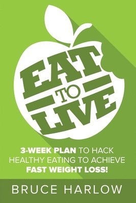 Eat to Live Diet 1