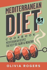 bokomslag Mediterranean Diet Cookbook (2nd Edition)