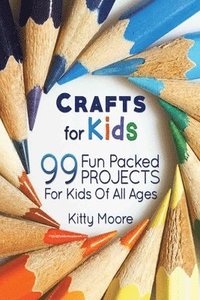bokomslag Crafts For Kids (3rd Edition)