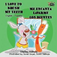 bokomslag I Love to Brush My Teeth - Me encanta lavarme los dientes