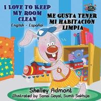 bokomslag I Love to Keep My Room Clean Me gusta tener mi habitacin limpia