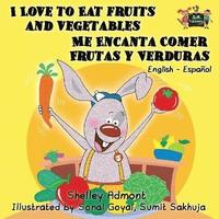 bokomslag I Love to Eat Fruits and Vegetables Me Encanta Comer Frutas y Verduras