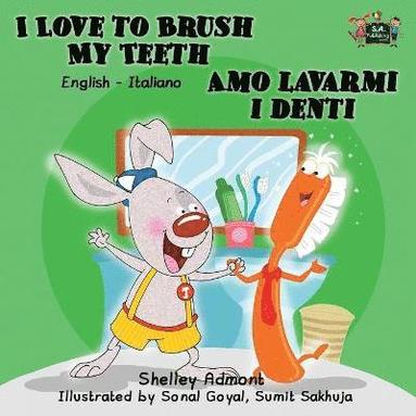 bokomslag I Love to Brush My Teeth Amo lavarmi i denti